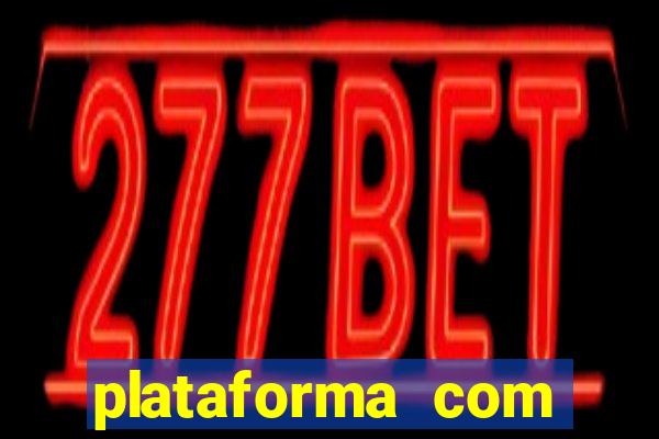 plataforma com conta demo fortune tiger